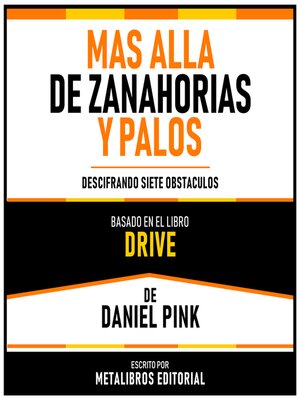 cover image of Mas Alla De Zanahorias Y Palos--Basado En El Libro Drive De Daniel Pink